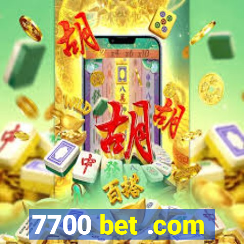 7700 bet .com